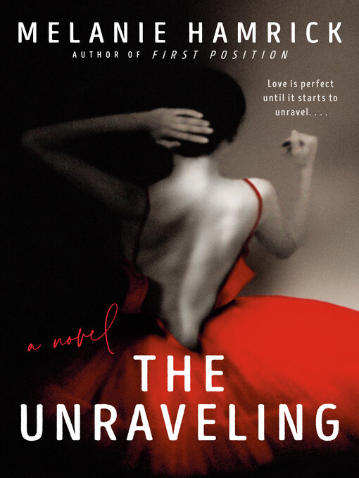 Title details for The Unraveling by Melanie Hamrick - Available